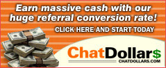 ChatDollars - Earn massive cash with our huge referral conversion rate! Click Here